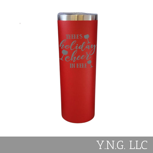 Holiday Cheer in Here Wine Theme Red 20oz Skinny Tumbler LA5159