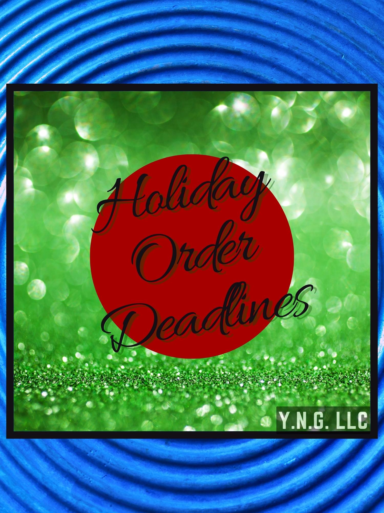 Holiday Order Deadlines written on red circle over green glitter background