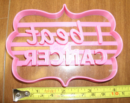 I Beat Cancer Survivor Remission Celebration Cookie Cutter Made In USA PR727