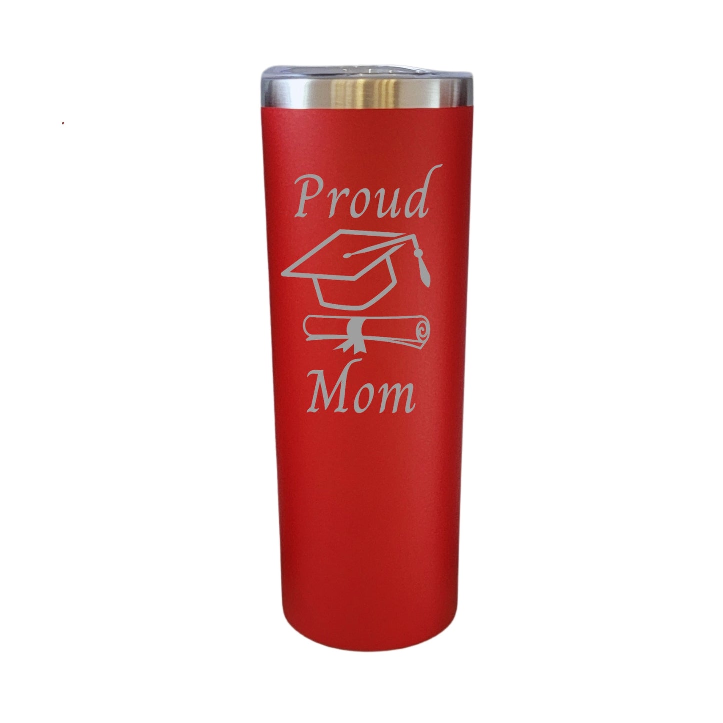 Graduation Proud Mom Red 20oz Skinny Tumbler LA5083