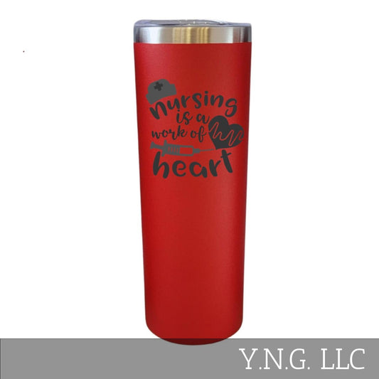 Nursing Is A Work Of Heart Red 20oz Skinny Tumbler LA5091