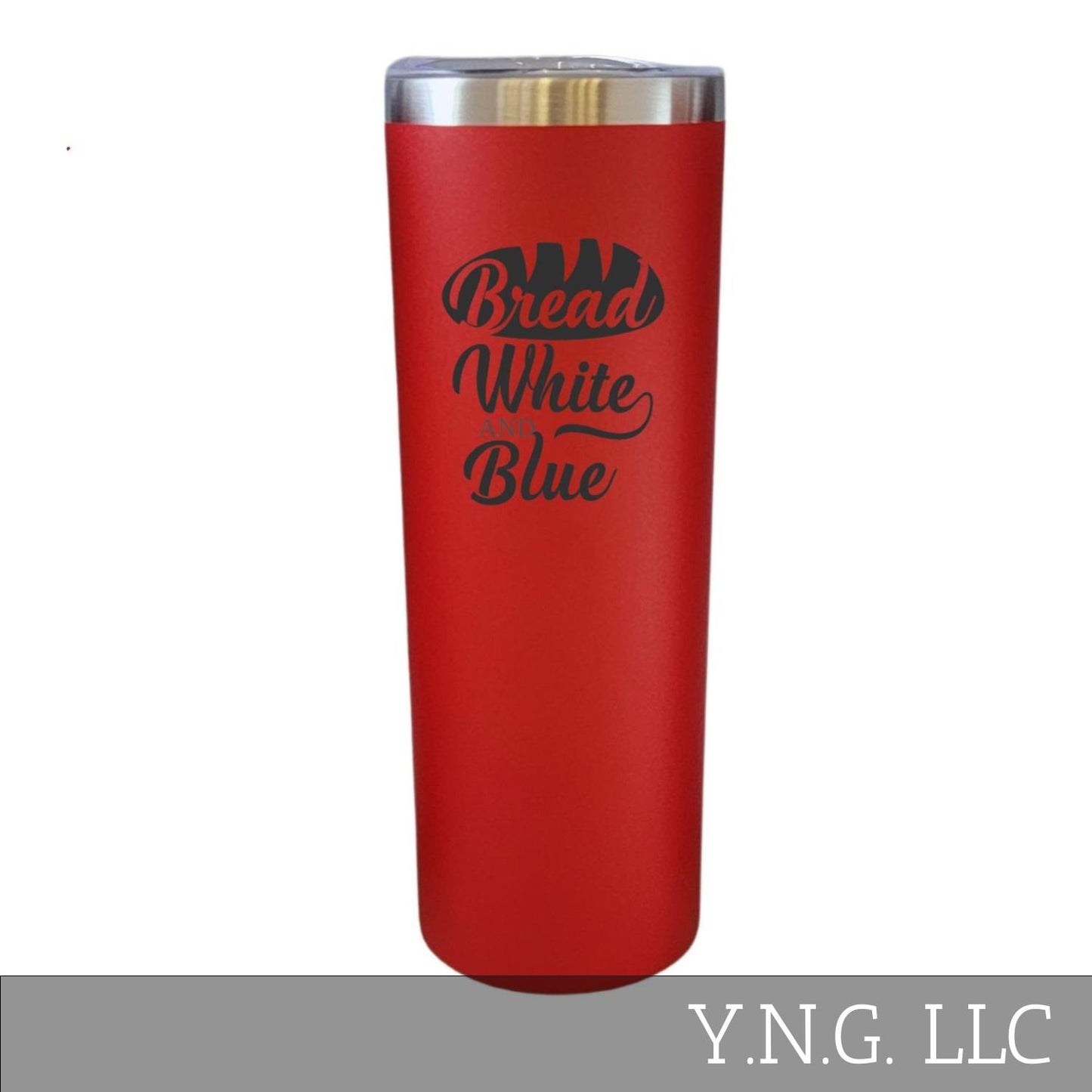 Bread White And Blue Patriotic Red 20oz Skinny Tumbler LA5096