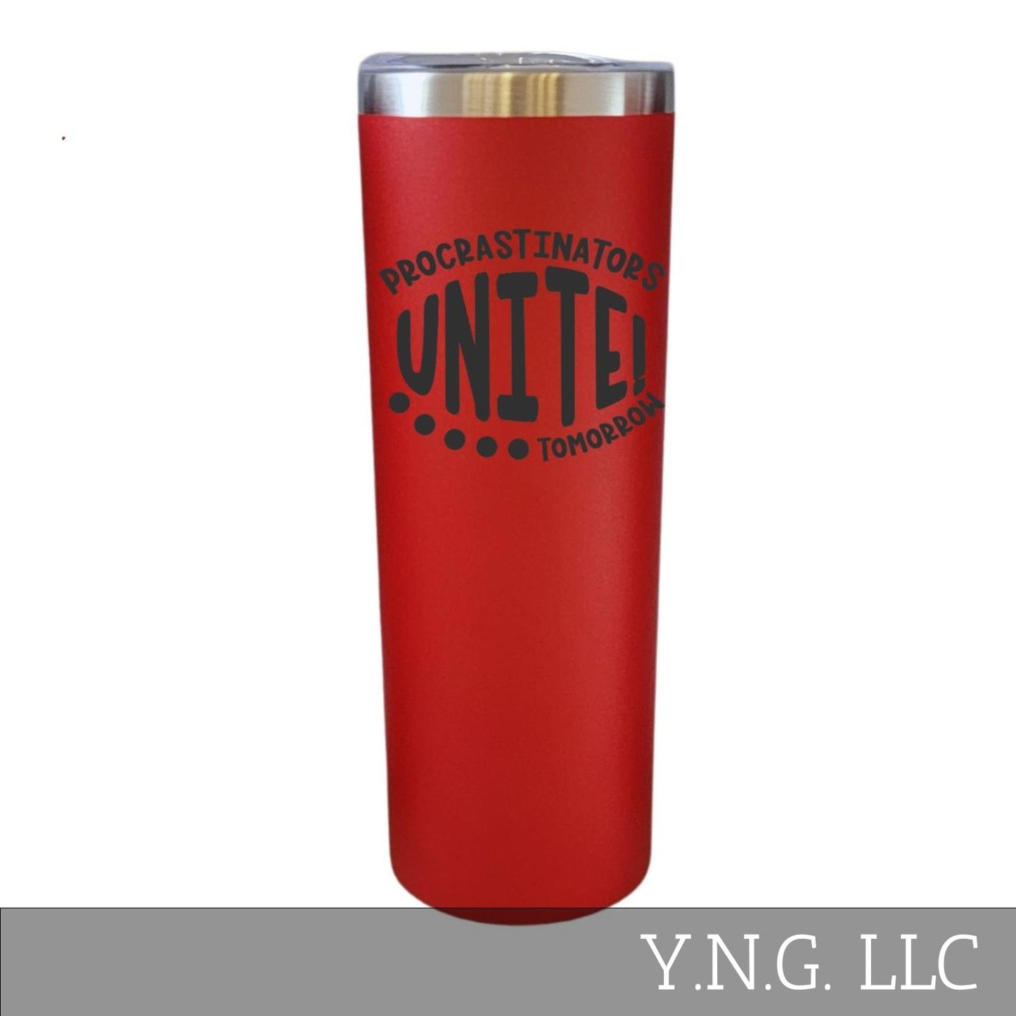 Procrastinators Unite Tomorrow Red 20oz Skinny Tumbler LA5098