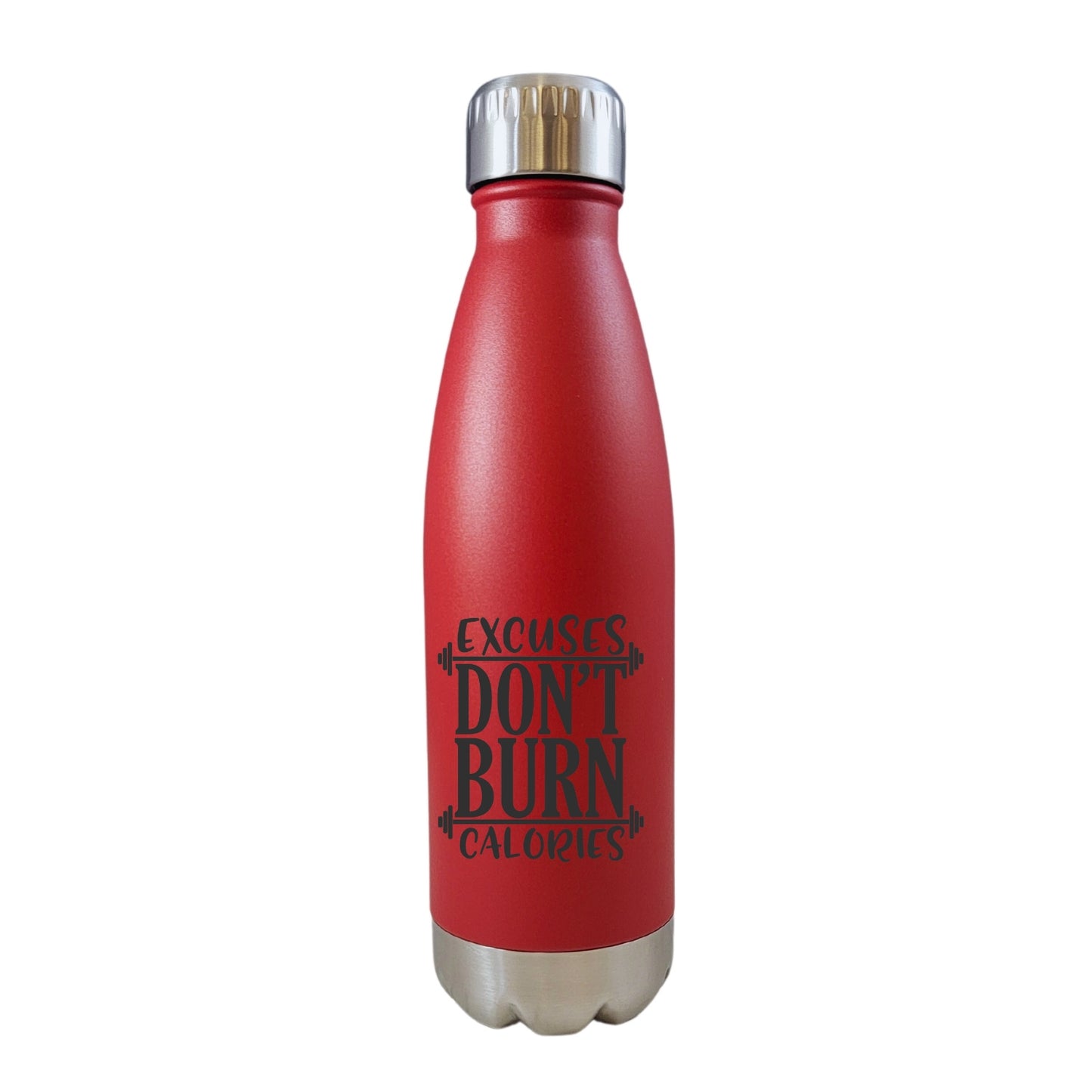 Excuses Dont Burn Calories Workout Theme Red 17oz Water Bottle LA5108