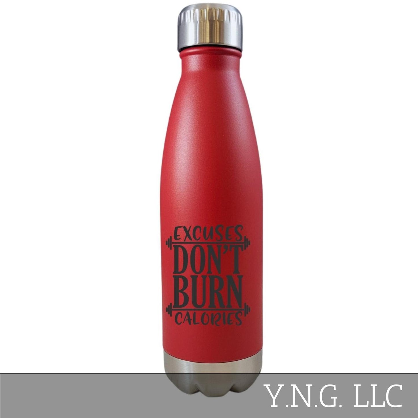 Excuses Dont Burn Calories Workout Theme Red 17oz Water Bottle LA5108