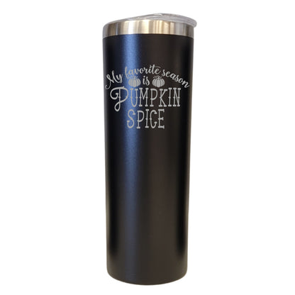 My Favorite Season is Pumpkin Spice Black 20oz Skinny Tumbler LA5153