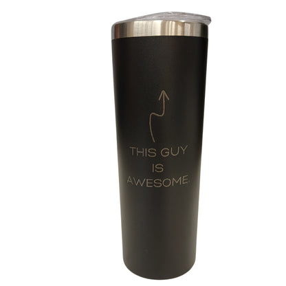 This Guy Is Awesome with Arrow Black 20oz Skinny Tumbler LA5006