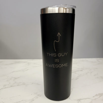 This Guy Is Awesome with Arrow Black 20oz Skinny Tumbler LA5006