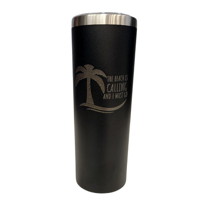 The Beach Is Calling with Palm Tree Black 20oz Skinny Tumbler LA5024