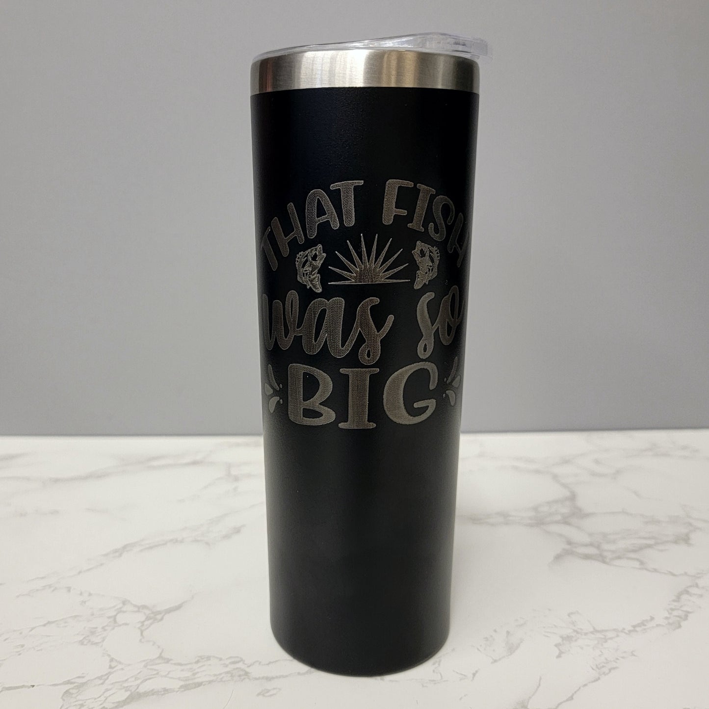 That Fish Was So Big Fishing Theme Black 20oz Skinny Tumbler LA5045