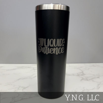 Liquid Patience with Coffee Cup Black 20oz Skinny Tumbler LA5046