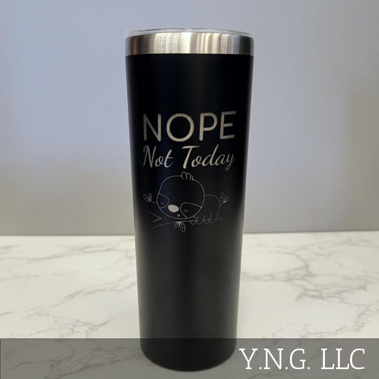 Nope Not Today with Sleeping Sloth Black 20oz Skinny Tumbler LA5049