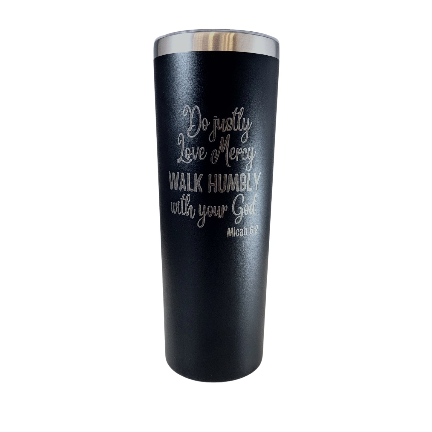 Do Justly Love Mercy Walk Humbly Black 20oz Skinny Tumbler LA5074